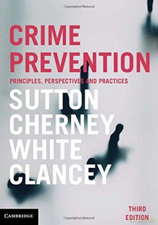 Crime Prevention: Principles, Perspectives and Practices - Adam Sutton [KSIĄŻKA]