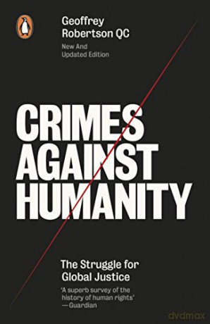 Crimes Against Humanity: The Struggle For Global Justice - Geoffrey Robertson [KSIĄŻKA]