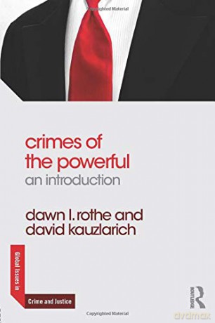 Crimes of the Powerful: An Introduction (Global Issues in Crime and Justice) - Dawn Rothe [KSIĄŻKA]