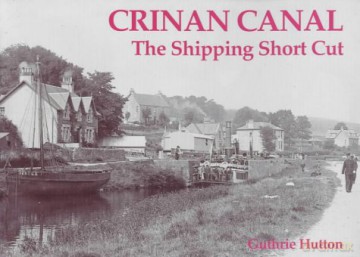 Crinan Canal - the Shipping Short Cut - Guthrie Hutton [KSIĄŻKA]