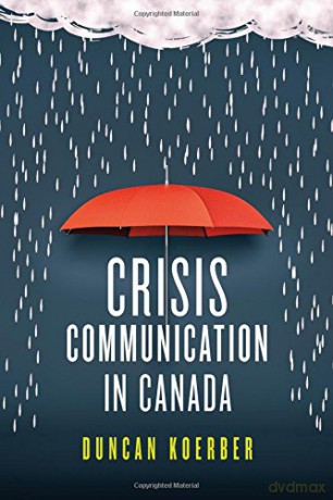 Crisis Communication in Canada - Duncan Koerber [KSIĄŻKA]