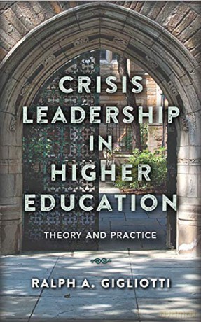 Crisis Leadership in Higher Education: Theory and Practice - Ralph A Gigliotti [KSIĄŻKA]