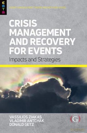 Crisis Management and Recovery for Events: Impacts and Strategies (Events Management Theory and Methods) - Vassilios Ziakas [KSIĄŻKA]