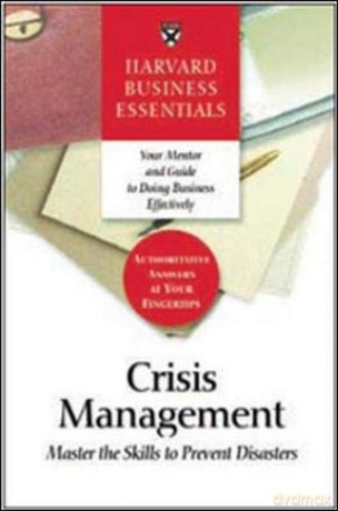 Crisis Management: Master the Skills to Prevent Disasters (Harvard Business Essentials) - Harvard Business Review [KSIĄŻKA]