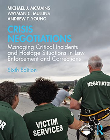 Crisis Negotiations: Managing Critical Incidents and Hostage Situations in Law Enforcement and Corrections - Michael McMains [KSIĄŻKA]