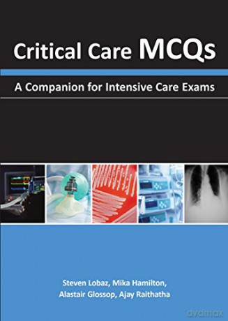 Critical Care MCQS - A Companion for Intensive Care Exams - Steven Lobaz [KSIĄŻKA]