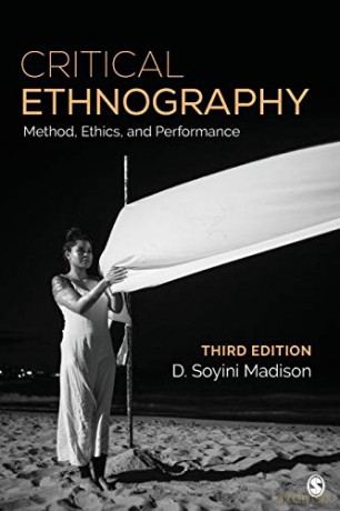 Critical Ethnography: Method, Ethics, and Performance - Dr. D. Soyini Madison [KSIĄŻKA]