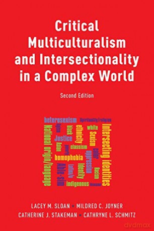 Critical Multiculturalism and Intersectionality in a Complex World - Lacey Sloan [KSIĄŻKA]