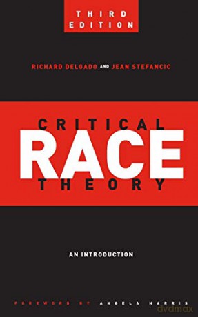 Critical Race Theory (Third Edition): An Introduction: 20 (Critical America) - Richard Delgado [KSIĄŻKA]