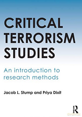 Critical Terrorism Studies: An Introduction to Research Methods - Jacob Stump [KSIĄŻKA]