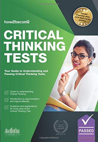 Critical Thinking Tests: Understanding Critical Thinking Skills, And How To Pass Critical Thinking Tests (Testing Series) [KSIĄŻKA]