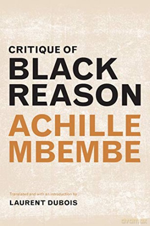 Critique of Black Reason (a John Hope Franklin Center Book) - Achille Mbembe [KSIĄŻKA]