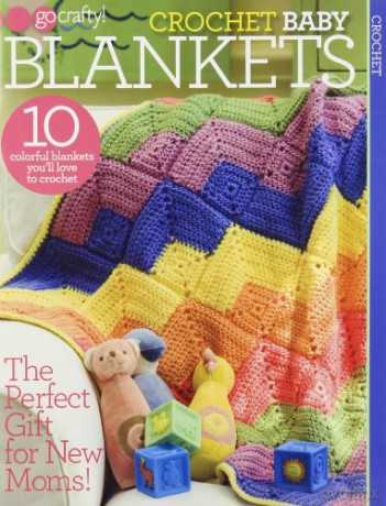 Crochet Baby Blankets: 10 Colorful Baby Blankets You'll Love to Crochet. - Editors of Sixth&Spring [KSIĄŻKA]
