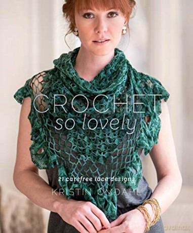 Crochet So Lovely: 21 Carefree Lace Designs - Kristin Omdahl [KSIĄŻKA]