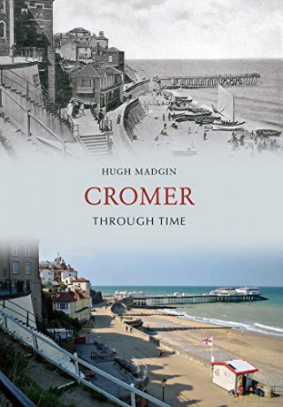 Cromer Through Time - Hugh Madgin [KSIĄŻKA]