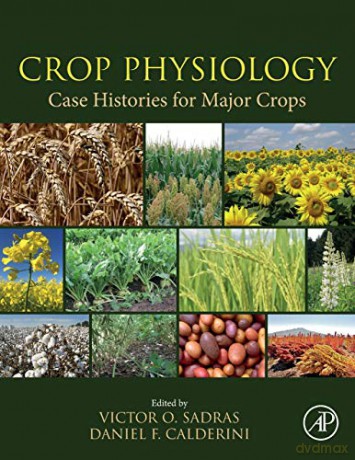 Crop Physiology Case Histories for Major Crops - Victor Sadras [KSIĄŻKA]