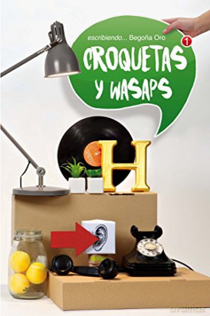 Croquetas y wasaps - Begona Oro [KSIĄŻKA]