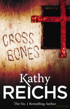 Cross Bones: (Temperance Brennan 8) - Kathy Reichs [KSIĄŻKA]