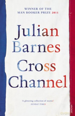 Cross Channel - Julian Barnes [KSIĄŻKA]