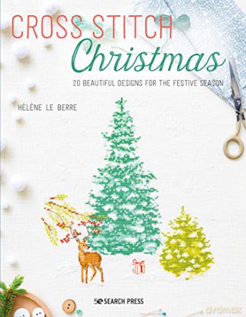 Cross Stitch Christmas: 20 beautiful designs for the festive season - Hélene Le Berre [KSIĄŻKA]