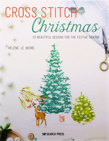 Cross Stitch Christmas: 20 beautiful designs for the festive season - Hélene Le Berre [KSIĄŻKA]