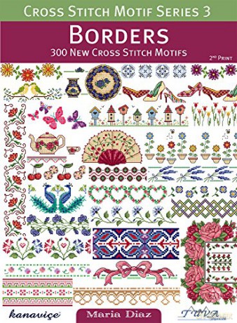 Cross Stitch Motif Series 3: Borders: 300 New Cross Stitch Motifs - Maria Diaz [KSIĄŻKA]