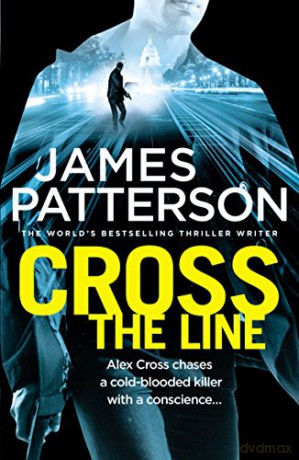 Cross the Line: (Alex Cross 24) - James Patterson [KSIĄŻKA]