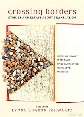 Crossing Borders: Stories and Essays About Translation - Lynne Sharon Schwartz [KSIĄŻKA]