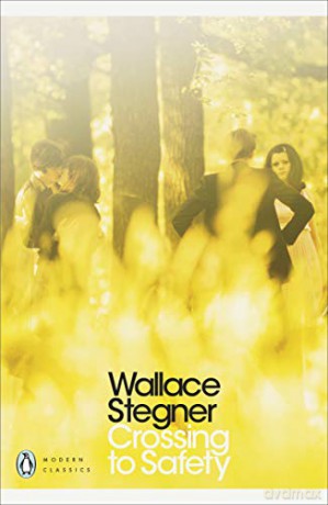 Crossing to Safety: Wallace Stegner (Penguin Modern Classics) - Wallace Stegner [KSIĄŻKA]