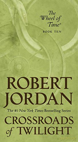 Crossroads of Twilight: Book Ten of 'the Wheel of Time' (Wheel of Time, 10) [KSIĄŻKA]
