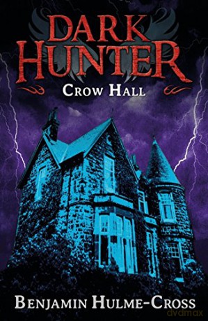 Crow Hall (Dark Hunter 7) - Benjamin Hulme-Cross [KSIĄŻKA]