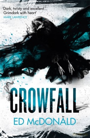 Crowfall: The Raven's Mark Book Three - Ed McDonald [KSIĄŻKA]