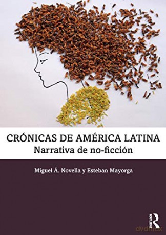 CRÓNICAS DE AMÉRICA LATINANarrativa de no-ficción - Miguel Á. Novella y Esteban Mayorga [KSIĄŻKA]