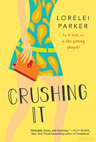 Crushing It - Lorelei Parker [KSIĄŻKA]
