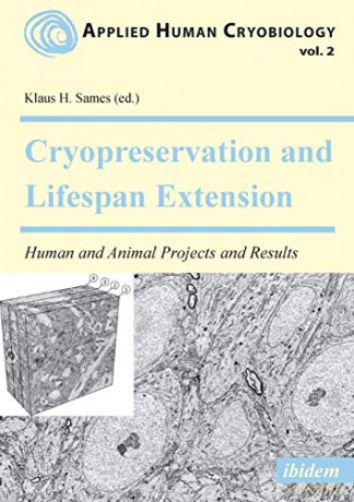 Cryopreservation and Lifespan Extension: Human and Animal Projects and Results: 2 (Applied Human Cryobiology) - Klaus Sames [KSIĄŻKA]