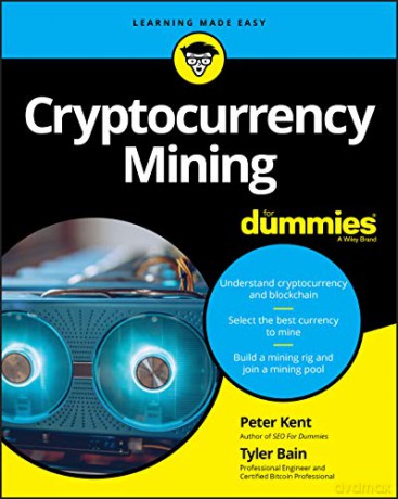 Cryptocurrency Mining For Dummies [KSIĄŻKA]