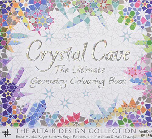 Crystal Cave: The Ultimate Geometry Colouring Book: 1 (The Altair Design Collection) - Roger Penrose [KSIĄŻKA]