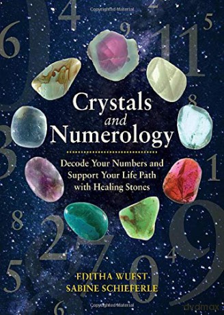Crystals and Numerology: Decode Your Numbers and Support Your Life Path with Healing Stones - Sabine Schieferle [KSIĄŻKA]
