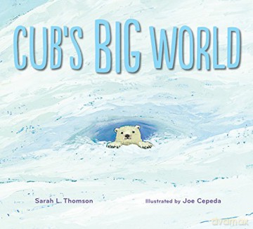 Cub's Big World - Thomson Sarah L. Thomson [KSIĄŻKA]
