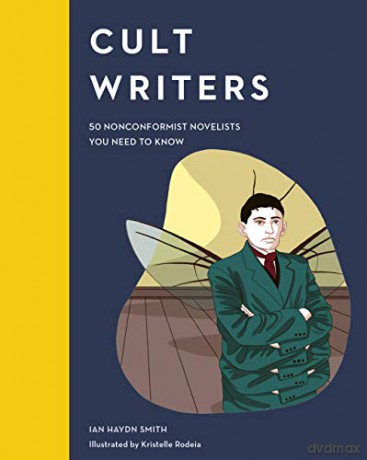 Cult Writers: 50 Nonconformist Novelists You Need to Know (Cult Figures) - Ian Haydn Smith [KSIĄŻKA]