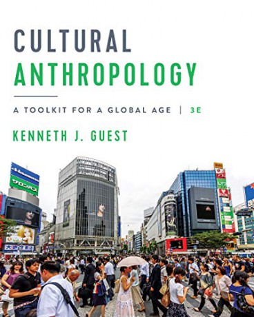 Cultural Anthropology: A Toolkit for a Global Age - Kenneth J. Guest [KSIĄŻKA]
