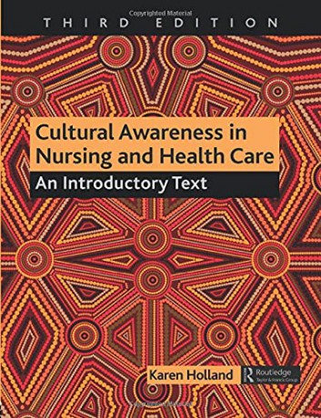 Cultural Awareness in Nursing and Health Care: An Introductory Text - Karen Holland [KSIĄŻKA]