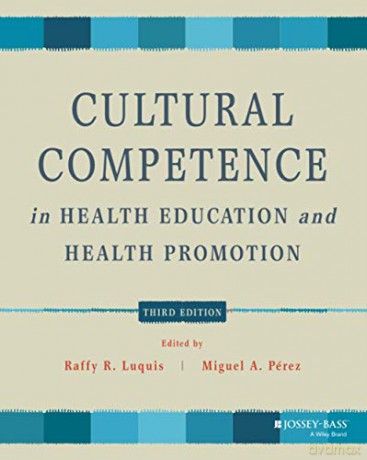 Cultural Competence in Health Education and Health Promotion (Public Health/AAHE) - Raffy R. Luquis [KSIĄŻKA]