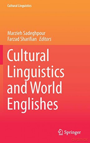 Cultural Linguistics and World Englishes - Marzieh Sadeghpour [KSIĄŻKA]