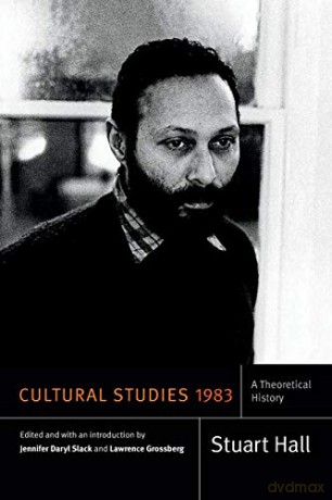 Cultural Studies 1983 (Stuart Hall: Selected Writings): A Theoretical History - Stuart Hall [KSIĄŻKA]