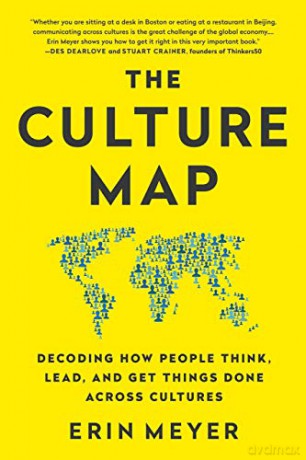 Culture Map: Decoding How People Think, Lead, and Get Things Done Across Cultures - Erin Meyer [KSIĄŻKA]