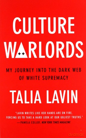 Culture Warlords: My Journey into the Dark Web of White Supremacy - Talia Lavin [KSIĄŻKA]