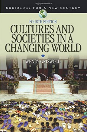 Cultures and Societies in a Changing World (Sociology for a New Century Series) - Wendy Griswold [KSIĄŻKA]