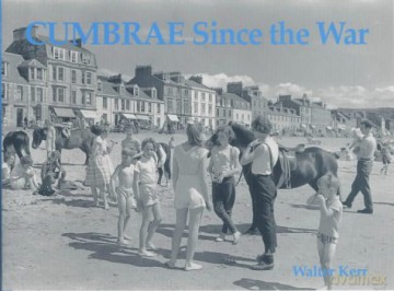 Cumbrae Since the War - Walter Kerr [KSIĄŻKA]