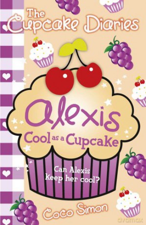Cupcake Diaries: Alexis Cool as a Cupcake: Volume 8 - Coco Simon [KSIĄŻKA]